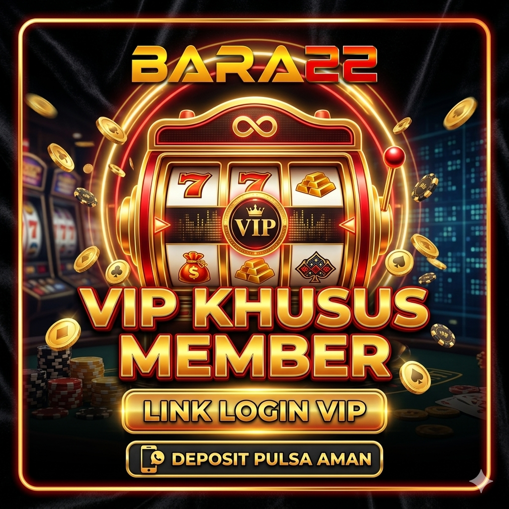  BARA22 ≬ Link Login VIP Khusus Member Deposit Pulsa
