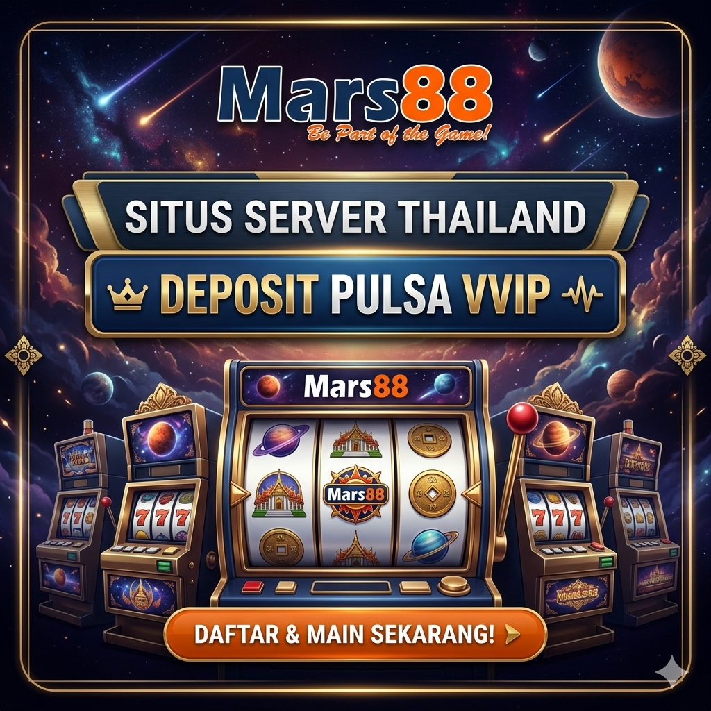 MARS88 ⌯ Situs Server Thailand Deposit Pulsa VVIP